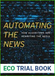 Automating the News: How Algorithms Are Rewriting the Media
