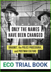 Only the Names Have Been Changed: Dragnet, the Police Procedural, and Postwar Culture