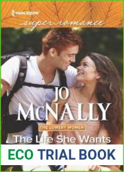 The Life She Wants (Lowery Women #3)