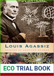 Louis Agassiz: Creator of American Science