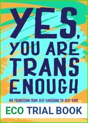 Yes, You Are Trans Enough: My Transition From Self-Loathing To Self-Love