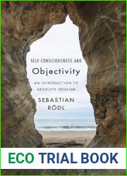 Self-Consciousness and Objectivity: An Introduction to Absolute Idealism