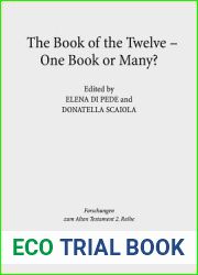 The Book of the Twelve - One Book or Many?: Metz Conference Proceedings 5-7 November 2015 (Forschungen Zum Alten Testament 2.Reihe) (English and French Edition)