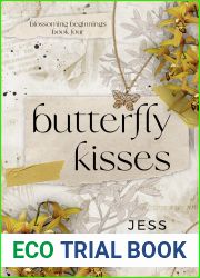 Butterfly Kisses (Blossoming Beginnings #4)