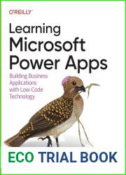 Learning Microsoft Power Apps: Building Business Applications with Low-Code Technology