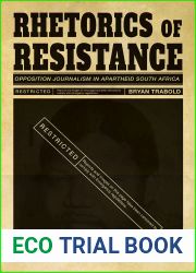 Rhetorics of Resistance: Opposition Journalism in Apartheid South Africa (Composition, Literacy, and Culture)