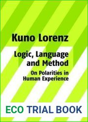 Logic, Language and Method - On Polarities in Human Experience: Philosophical Papers