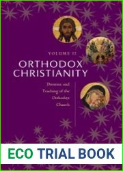Orthodox Christianity Volume II : Doctrine and Teaching of the Orthodox Church