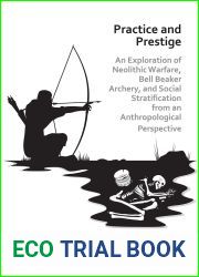 Practice and Prestige: An Exploration of Neolithic Warfare, Bell Beaker Archery, and Social Stratification from an Anthropological Perspective