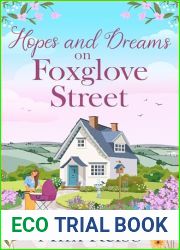 Hopes and Dreams on Foxglove Street: An emotional romance about new beginnings (The Foxglove Street Series Book 8)