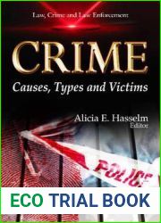 Crime: Causes, Types and Victims (Law, Crime and Law Enforcement)
