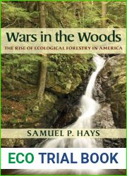 Wars in the Woods: The Rise of Ecological Forestry in America