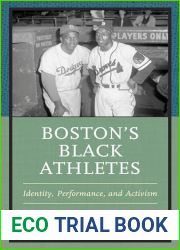 Boston|s Black Athletes: Identity, Performance, and Activism (Sport, Identity, and Culture)