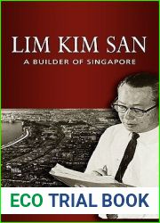 Lim Kim San: A Builder of Singapore
