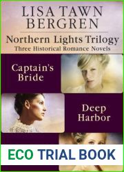 Northern Lights Trilogy: The Captain|s Bride Deep Harbor Midnight Sun (Northern Lights #1-3)