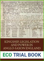 Kingship, Legislation and Power in Anglo-Saxon England (Pubns Manchester Centre for Anglo-Saxon Studies, 13)