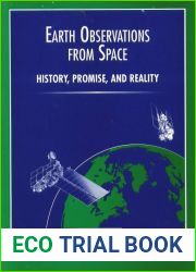 Earth Observations from Space: History, Promise and Reality