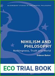 Nihilism and Philosophy: Nothingness, Truth and World (Bloomsbury Studies in Continental Philosophy)