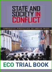 State and Society in Conflict: Comparative Perspectives on the Andean Crises (Pitt Latin American Series, 349)