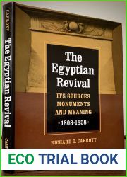 The Egyptian revival: Its sources, monuments, and meaning, 1808-1858