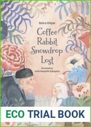 Coffee, Rabbit, Snowdrop, Lost