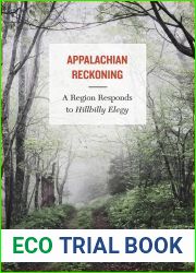 Appalachian Reckoning: A Region Responds to Hillbilly Elegy