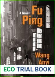 Fu Ping: A Novel (Weatherhead Books on Asia)