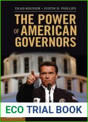 The Power of American Governors: Winning on Budgets and Losing on Policy