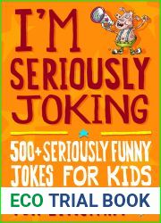 I|m Seriously Joking: 500+ Seriously Funny Jokes for Kids (I|m Joking)