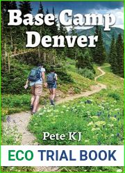 Base Camp Denver: 101 Hikes in Colorado|s Front Range (Base Camp, 2)