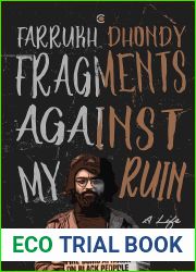 Fragments Against My Ruin: A Life