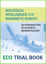 Biological Intelligence for Biomimetic Robots: An Introduction to Synthetic Neuroethology