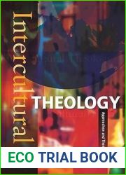 Intercultural Theology: Approaches and Themes