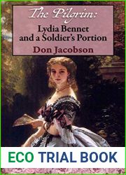 The Pilgrim: Lydia Bennet and a Soldier|s Portion: A Pride and Prejudice Variation (Bennet Wardrobe #7)
