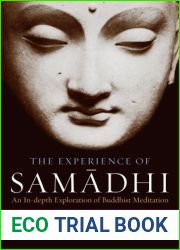 The Experience of Samadhi: An In-depth Exploration of Buddhist Meditation