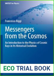 Messengers from the Cosmos: An Introduction to the Physics of Cosmic Rays in Its Historical Evolution (UNITEXT for Physics)