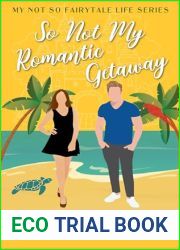 So Not My Romantic Getaway