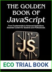 THE GOLDEN BOOK OF JavaScript: FROM FUNDAMENTALS TO ADVANCED APPLICATIONS.