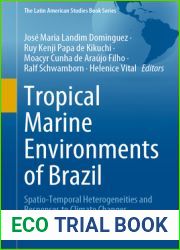 Tropical Marine Environments of Brazil: Spatio-Temporal Heterogeneities and Responses to Climate Changes (The Latin American Studies Book Series)