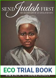 Send Judah First: The Erased Life of an Enslaved Soul
