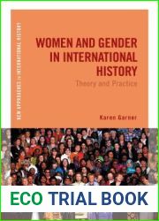 Women and Gender in International History: Theory and Practice (New Approaches to International History)