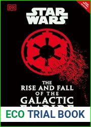 Star Wars The Rise and Fall of the Galactic Empire (Dk Star Wars)