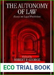 The Autonomy of Law: Essays on Legal Positivism