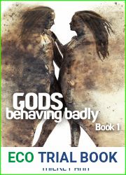 Gods Behaving Badly (Book One)