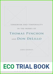 Terrorism and Temporality in the Works of Thomas Pynchon and Don DeLillo