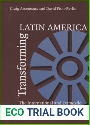 Transforming Latin America: The International And Domestic Origins Of Change (Pitt Latin American Series, 349)