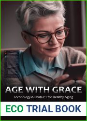 Age with Grace: Technology and ChatGPT for Healthy Aging -Compact Edition