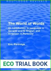 The World of Words: An Introduction to Language in General and to English and American in Particular (Routledge Revivals)