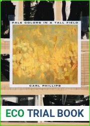 Pale Colors in a Tall Field: Poems