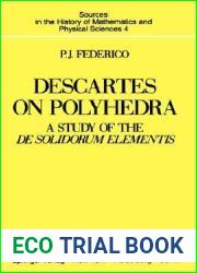 Descartes on Polyhedra: A Study of the De Solidorum Elementis (Sources in the History of Mathematics and Physical Sciences, 4)
